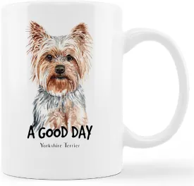 Funny Yorkshire Terrier Mug Cup,A Good Day Yorkshire Terrier Ceramic Mug-11oz Coffee Milk Tea Mug Cup,Gifts For Dog Lovers Yorkshire Terrier Mom Dog Mom Women Men Teen Girls,Pet Lovers Coworkers Gifts