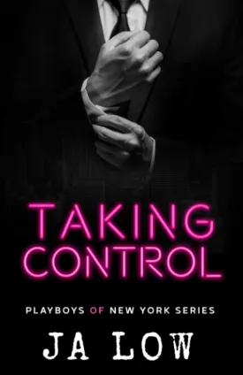 Taking Control (Playboys of New York) Paperback  February 10, 2021